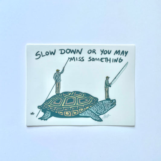 Slow Down Decal